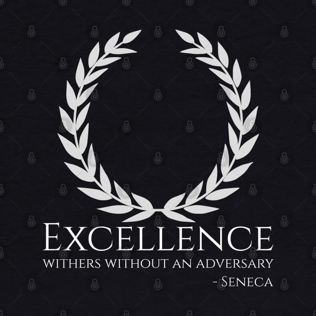Ancient Roman Stoic Philosophy Seneca Quote On Excellence by Styr Designs